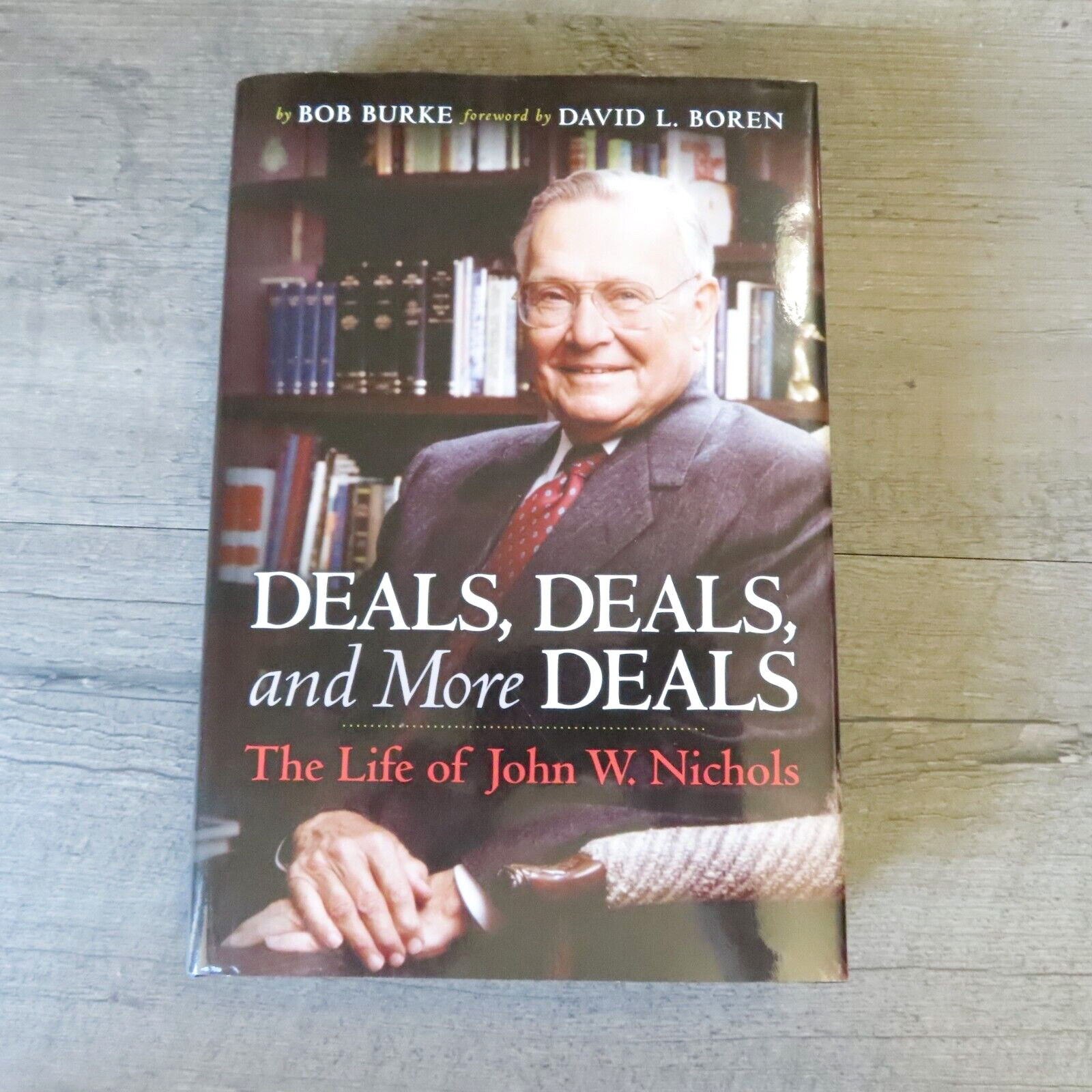 Oklahoma Book, Life of John Nichols by Bob Burke: Deals Deals More Deals, Signed
