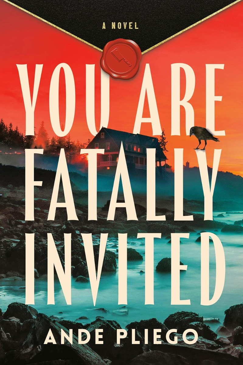 You Are Fatally Invited: A Novel HARDCOVER 2025 by Ande Pliego Presale