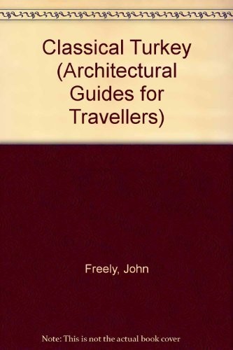 Classical Turkey (Architectural Guides for Travelers) – Paperback – VERY GOOD