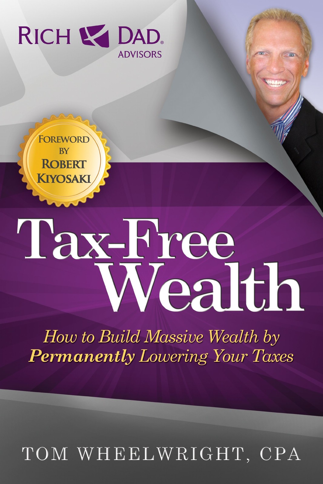 Tax-Free Wealth: How to Build Massive Wealth by Permanently Lowering Your Ta…