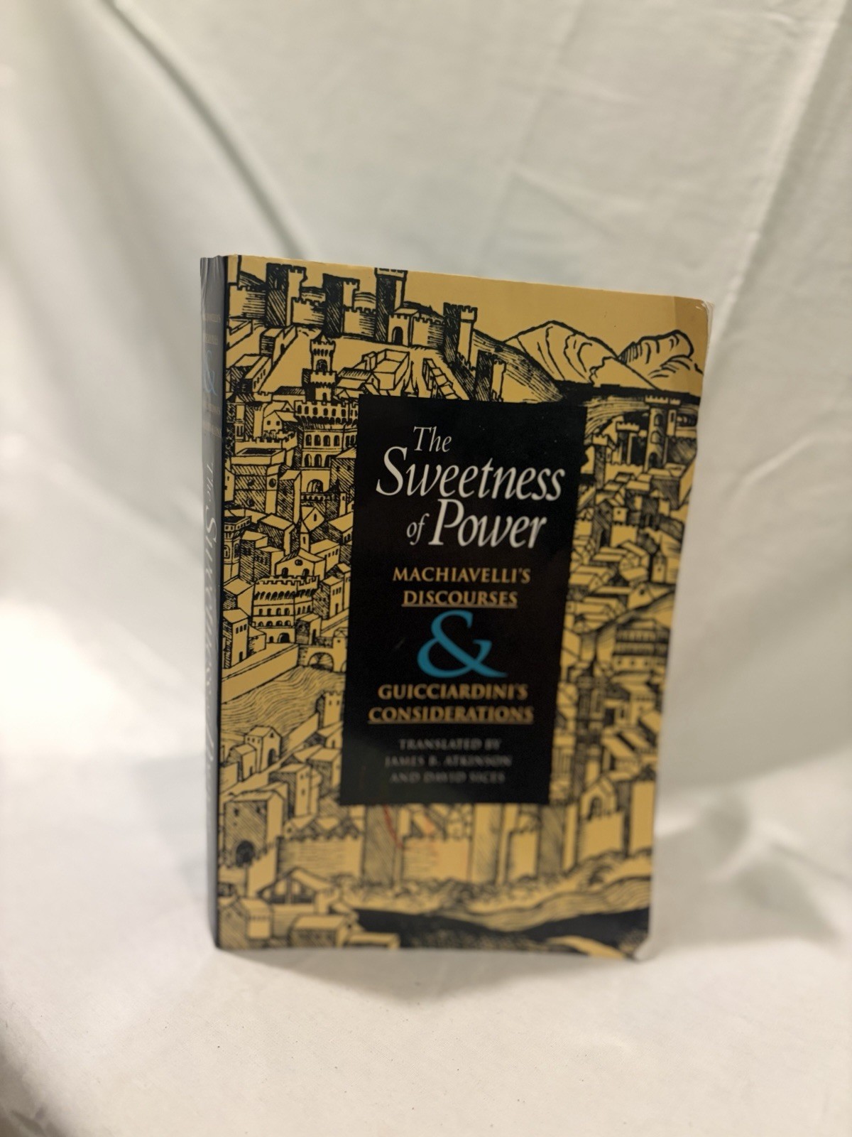 The Sweetness of Power – Machiavelli`s Discourses and Guicciardini`s Considerat…