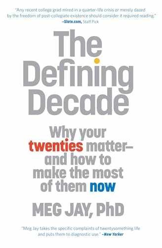 The Defining Decade: Why Your Twenties – Paperback, by Jay PhD Meg – Acceptable