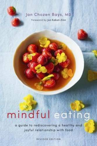 Mindful Eating: A Guide to Rediscovering a Healthy and Joyful Relationshi – GOOD