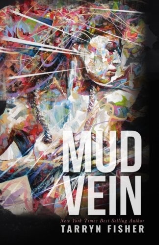 MUD VEIN By Tarryn Fisher **Mint Condition**
