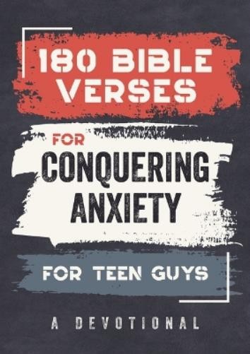 Paul Kent 180 Bible Verses for Conquering Anxiety for Teen Guys: A D (Paperback)