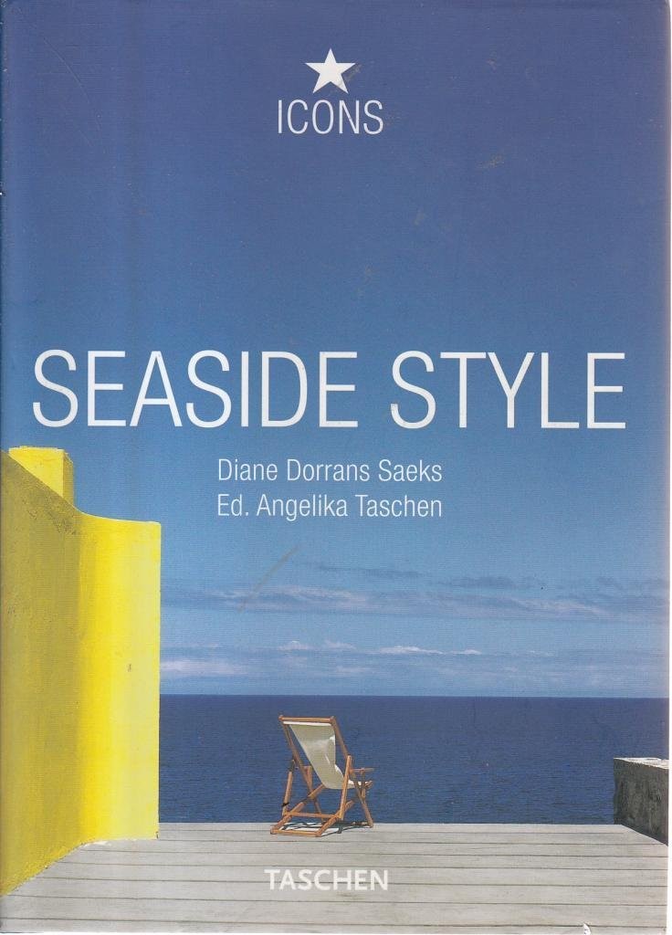 Seaside Style (Taschen 25th Anniversary Icons)