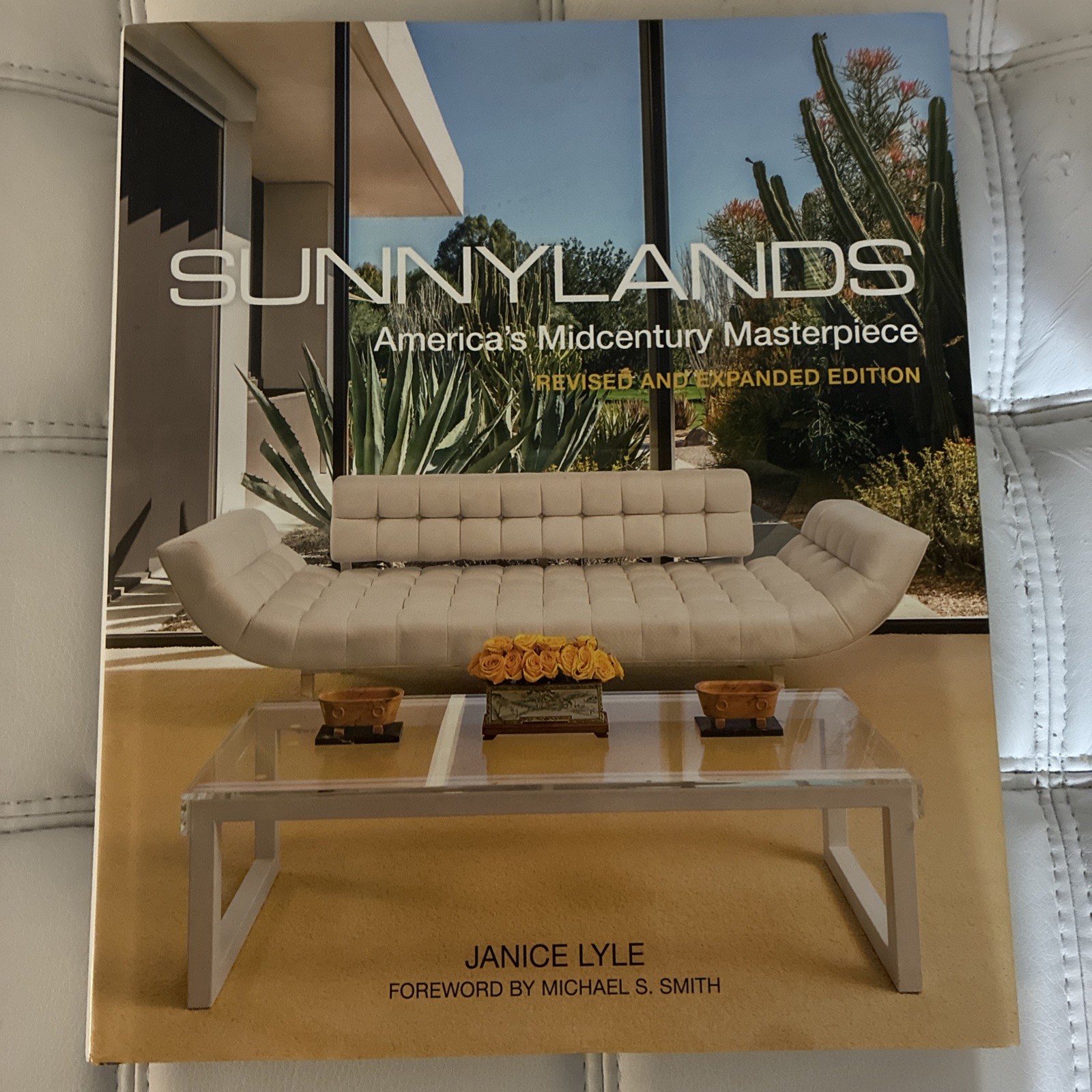 Sunnylands: America’s Midcentury Masterpiece REVISED and EXPANDED EDITION Lyle