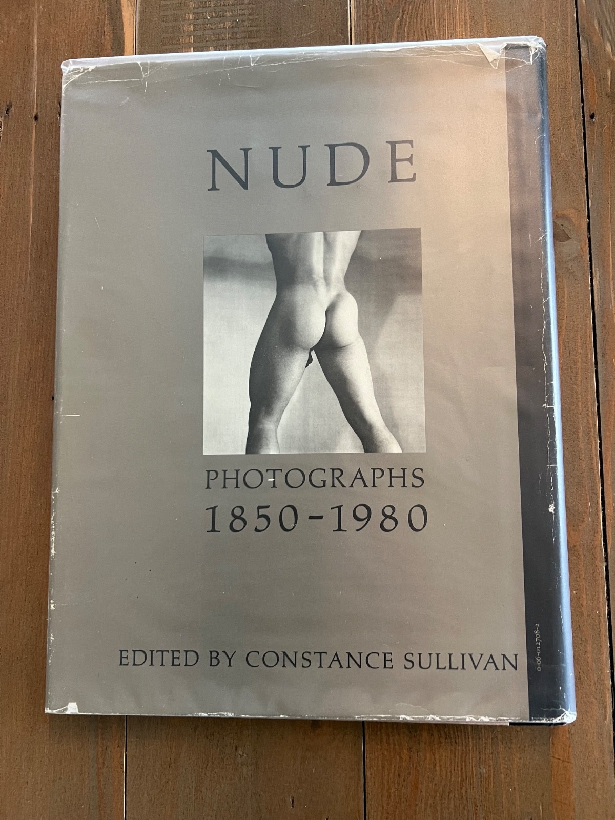 NUDE PHOTOGRAHS 1850-1980 Ist Ed./Constance SULLIVAN