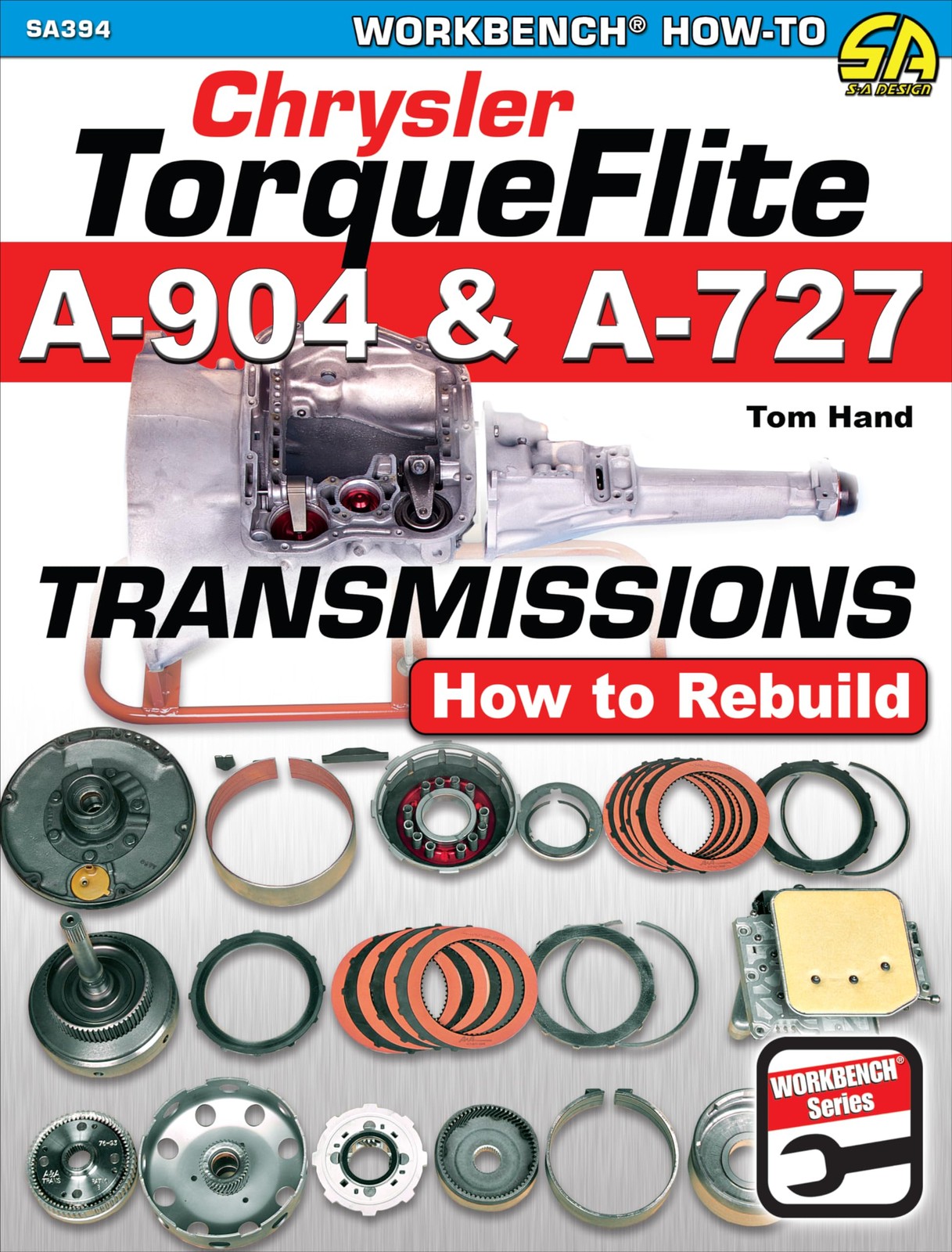 CHRYSLER TORQUEFLITE A-904 & A-727: HOW TO REBUILD (WORKBENCH HOW-TO) Tom Hand