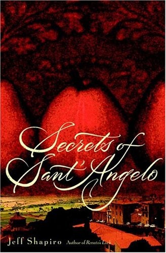SECRETS OF SANT’ANGELO By Jeff Shapiro **Mint Condition**