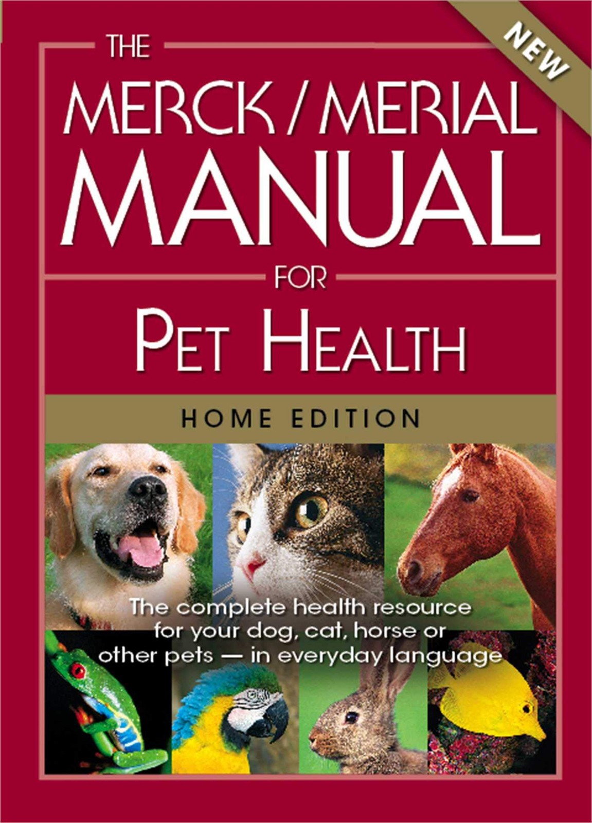 The Merck/Merial Manual for Pet Health: The complete pet health resource for…