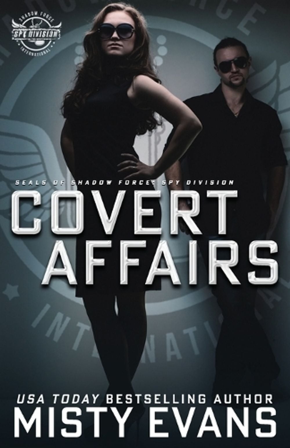 Covert Affairs: A Thrilling Military Romance in the SEALs of Shadow Force: Spy D