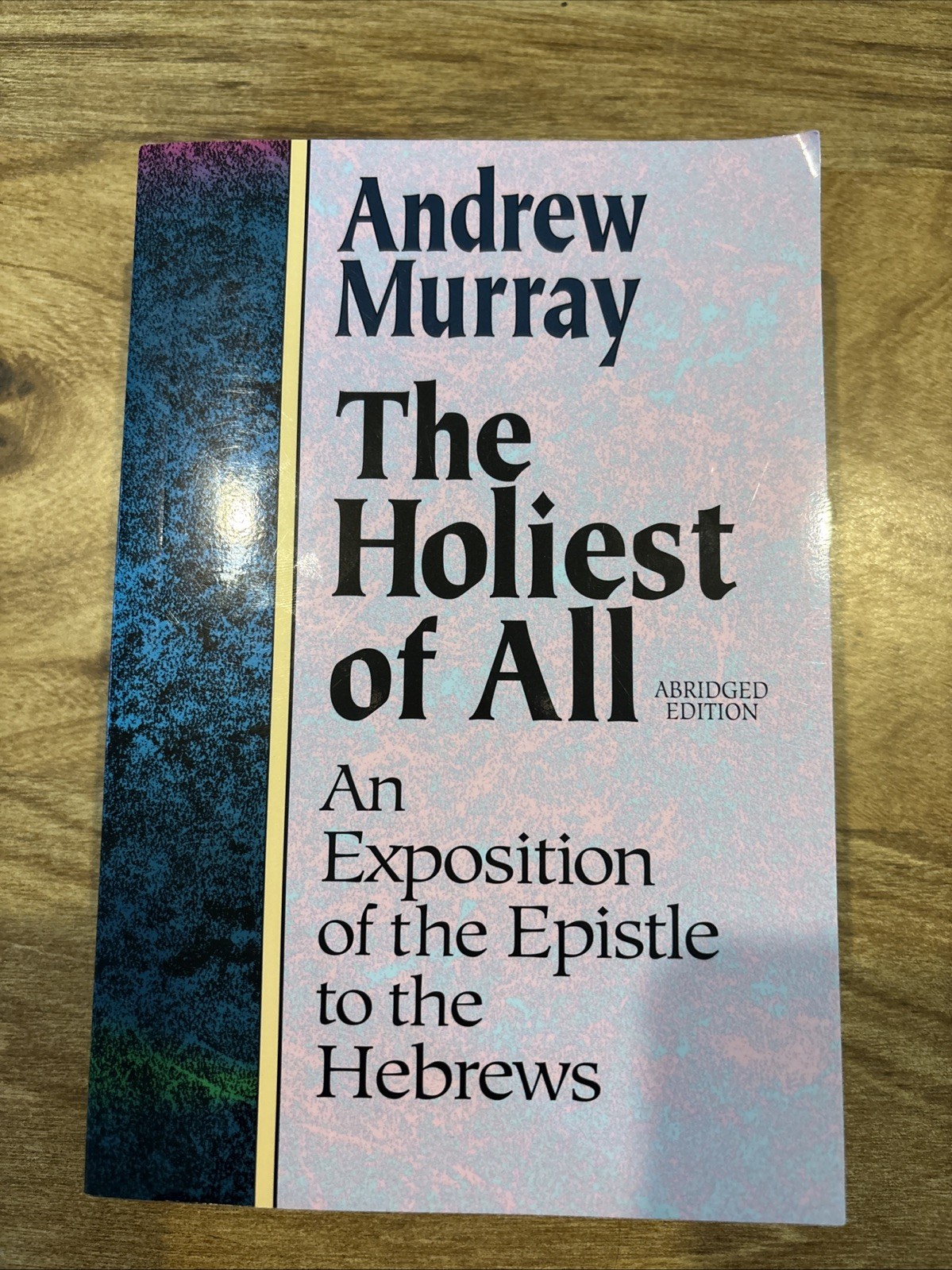 Holiest of All: An Exposition of the Epistle to the Hebrews (Paperback)
