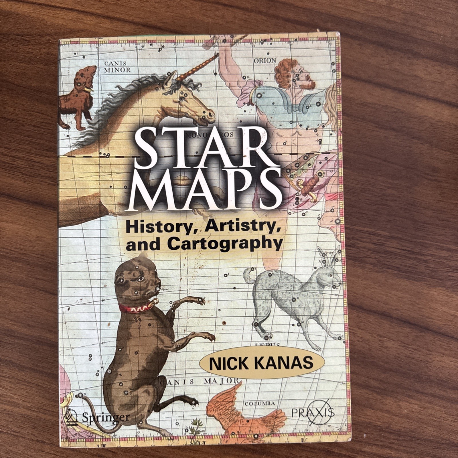 STAR MAPS: HISTORY, ARTISTRY, AND CARTOGRAPHY (SPRINGER By Nick Kanas **Mint**