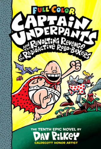 Captain Underpants and the Revolting Revenge of the Radioactive Robo – VERY GOOD