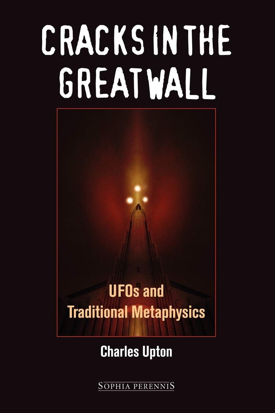 Cracks in the Great Wall: The UFO Phenomenon and Traditional Metaphysics – p…
