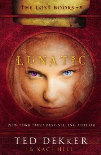 Lunatic (The Lost Books, No. 5) – Hardcover By Dekker, Ted – VERY GOOD