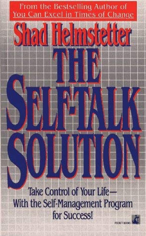 The Self-Talk Solution Mass Market Paperbound Shad Helmstetter