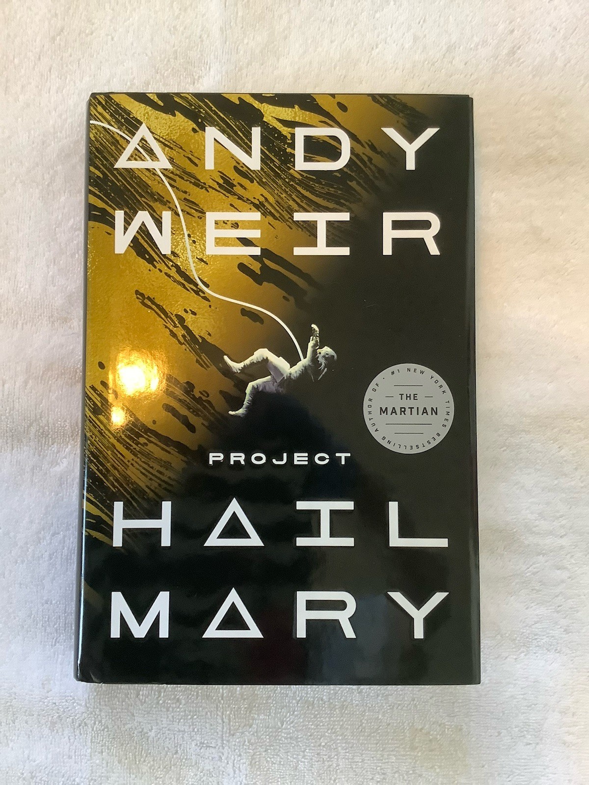 PROJECT HAIL MARY – ANDY WEIR 1st ED. / 1st PRINT HARDCOVER NEW UNREAD PRISTINE