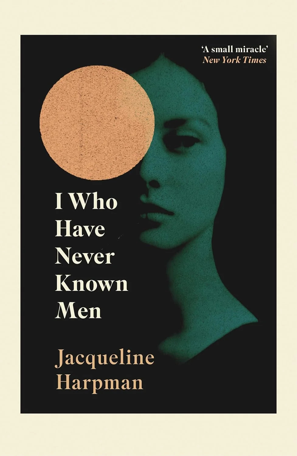 I Who Have Never Known Men Paperback – by J – Jacqueline – Paperback – Brand New