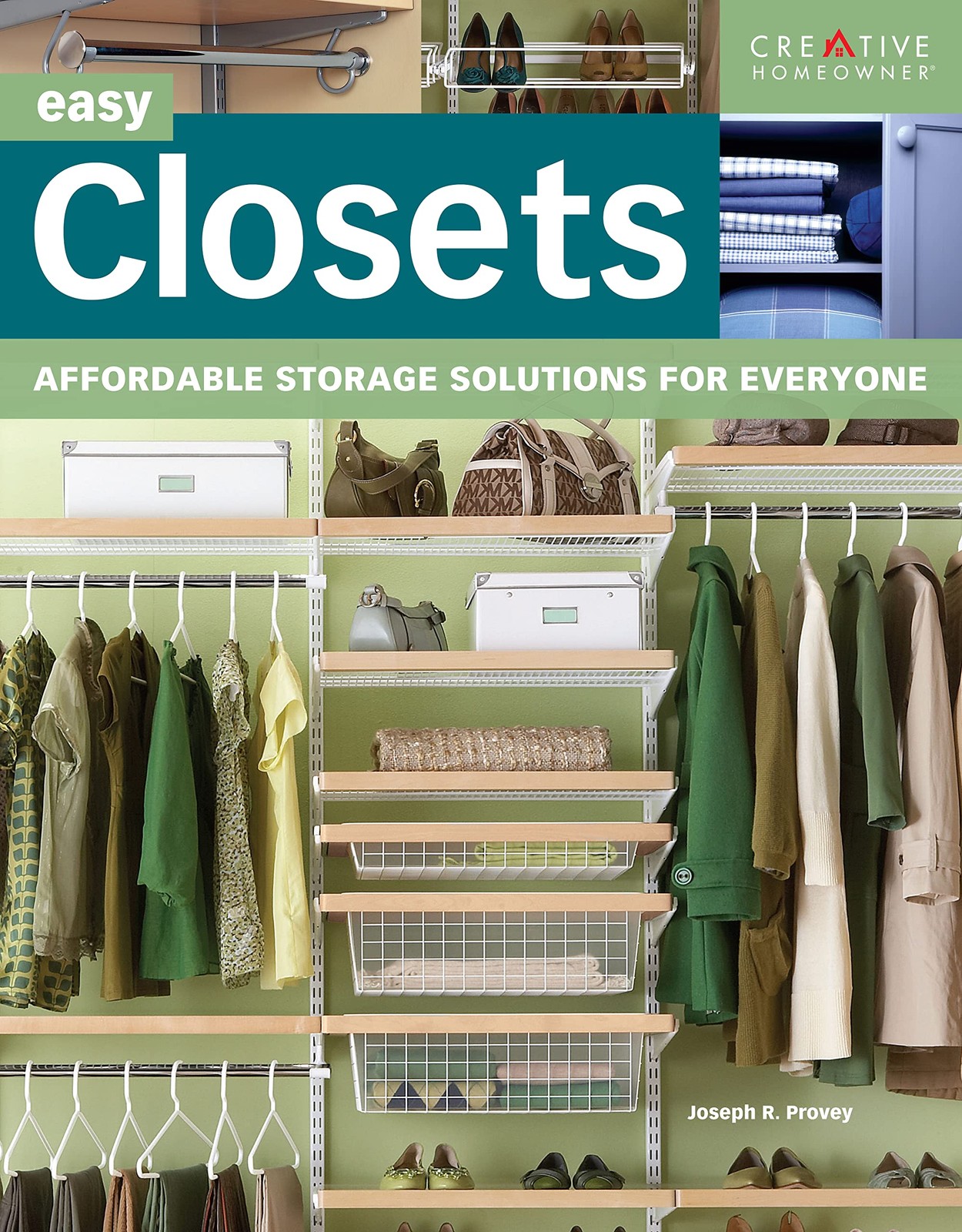 Easy Closets: Affordable Storage Solutions for Everyone (Creative Homeowner)…