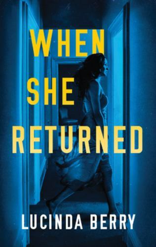 When She Returned, Paperback by Berry, Lucinda, Like New Used, Free shipping …
