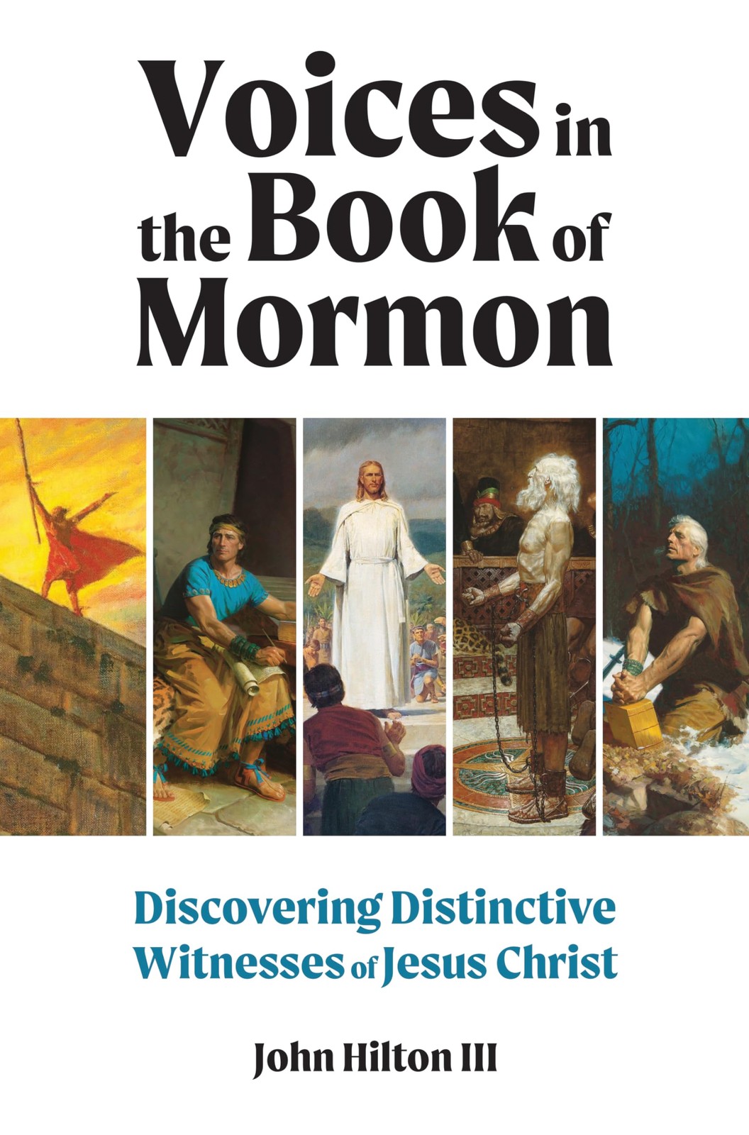 Voices in the Book of Mormon by John Hilton
