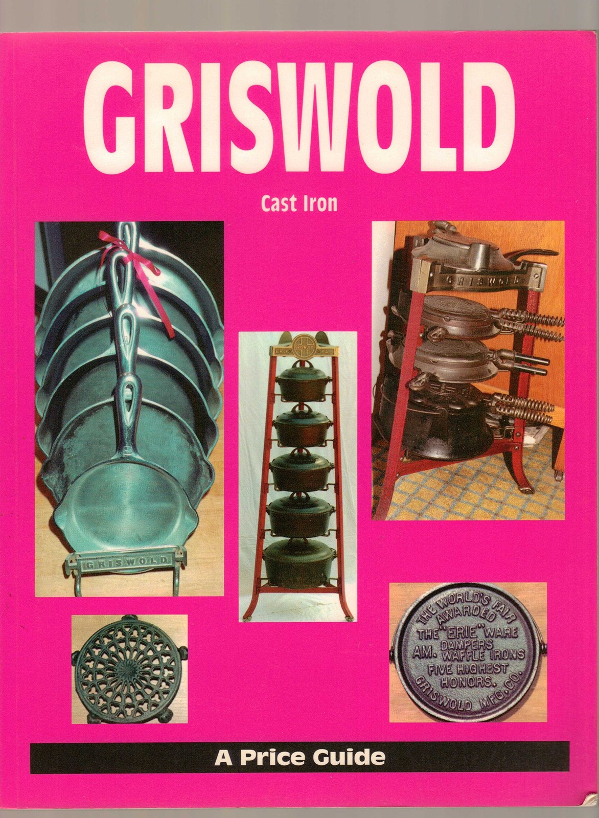 Griswold Cast Iron: A Price Guide
