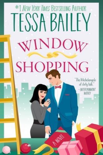 Window Shopping: A Novel – Paperback By Bailey, Tessa – GOOD