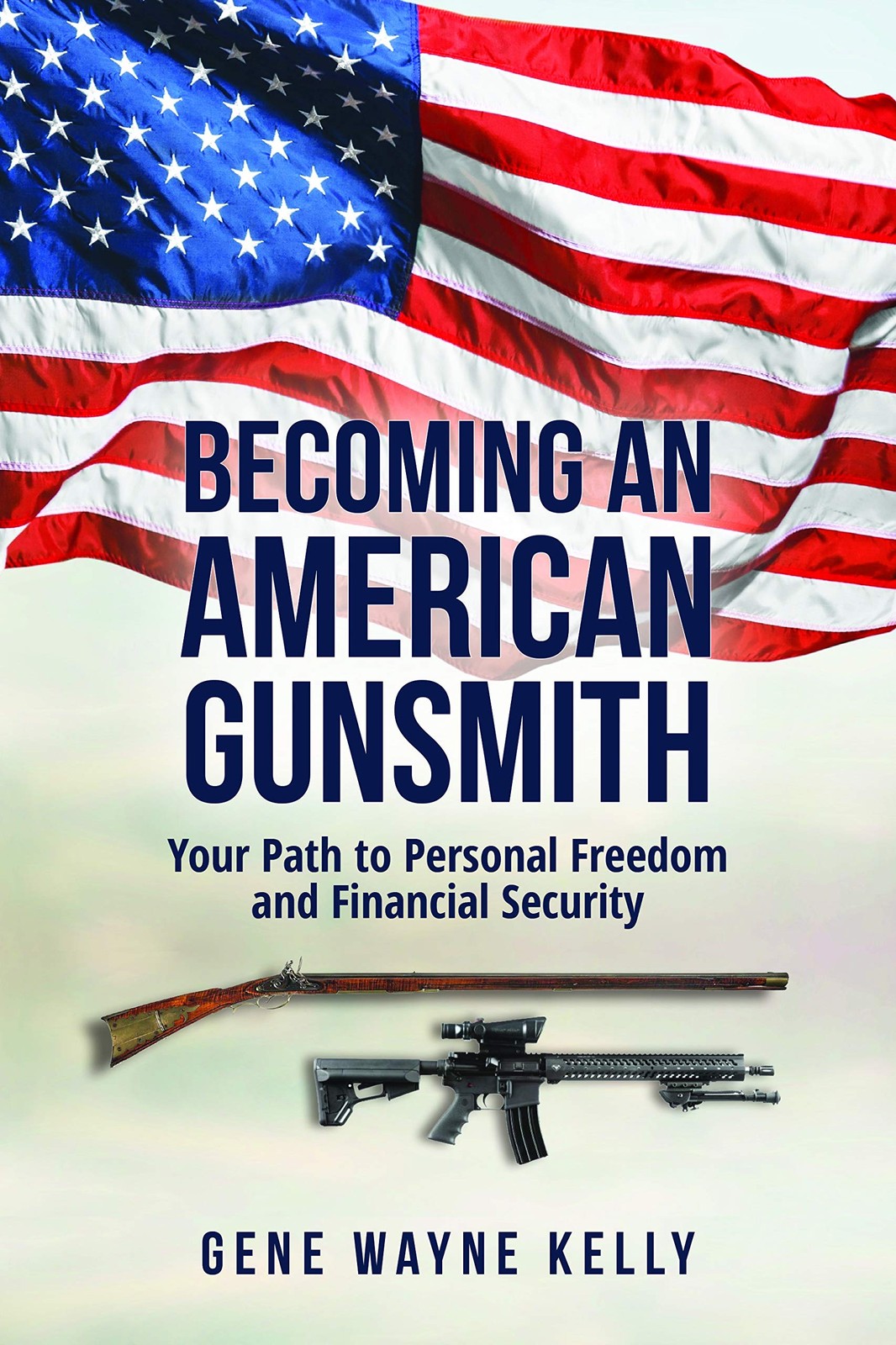Becoming an American Gunsmith: Your Path to Personal Freedom & Financial Sec…