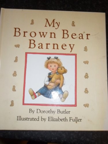 My Brown Bear Barney By Dorothy; Fuller Butler