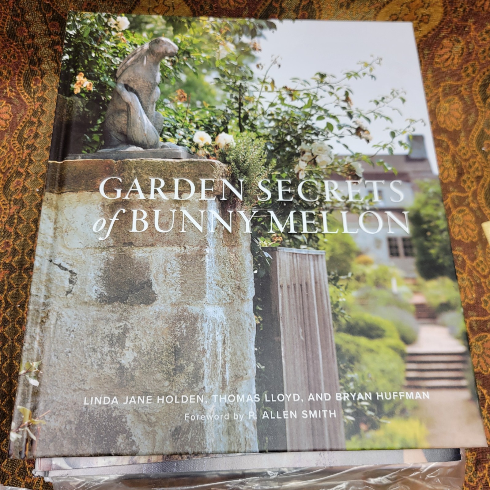 Garden Secrets of Bunny Mellon – Hardcover, by Holden Linda Jane; Huffman