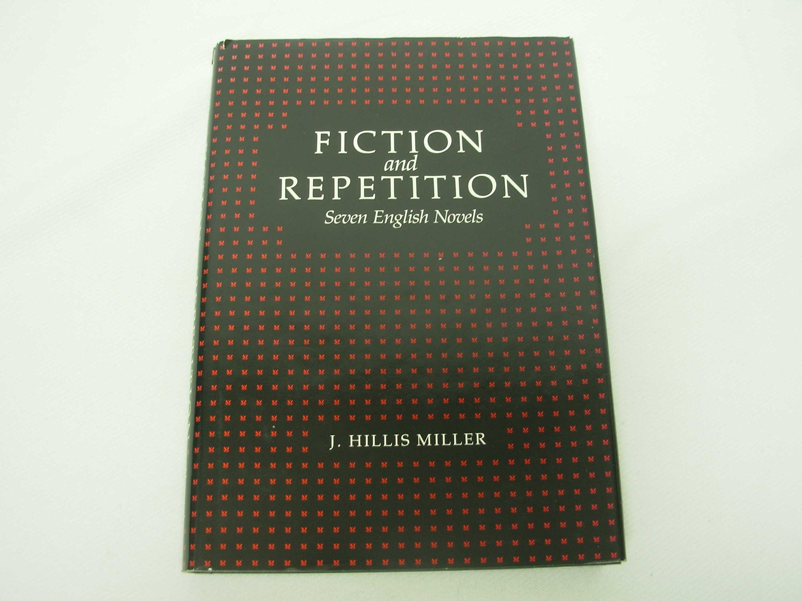 Fiction and Repetition : Seven English Novels