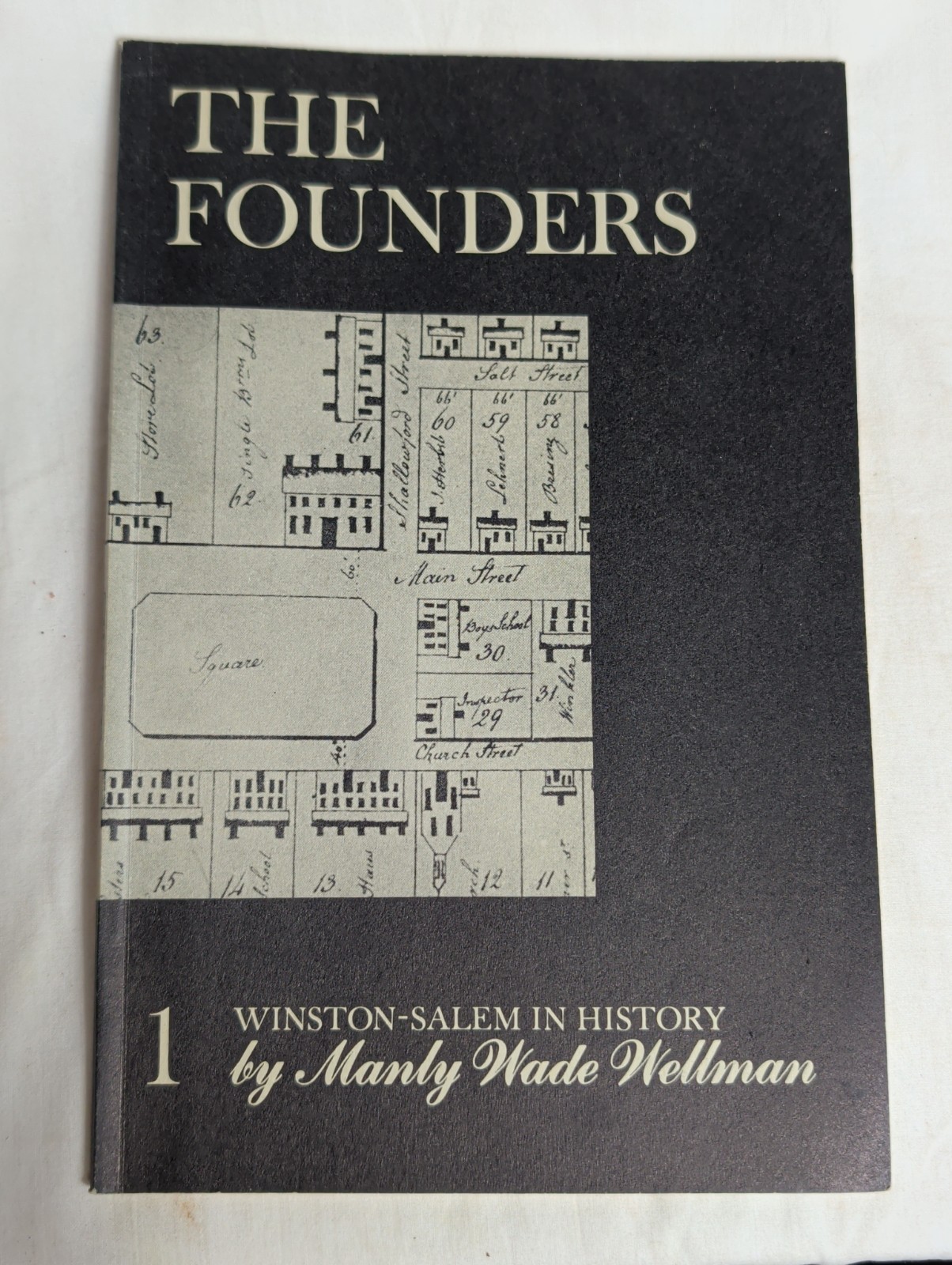 THE FOUNDERS 1st Decade of Moravians Settling in Old Salem PB Book 1966 WELLMAN