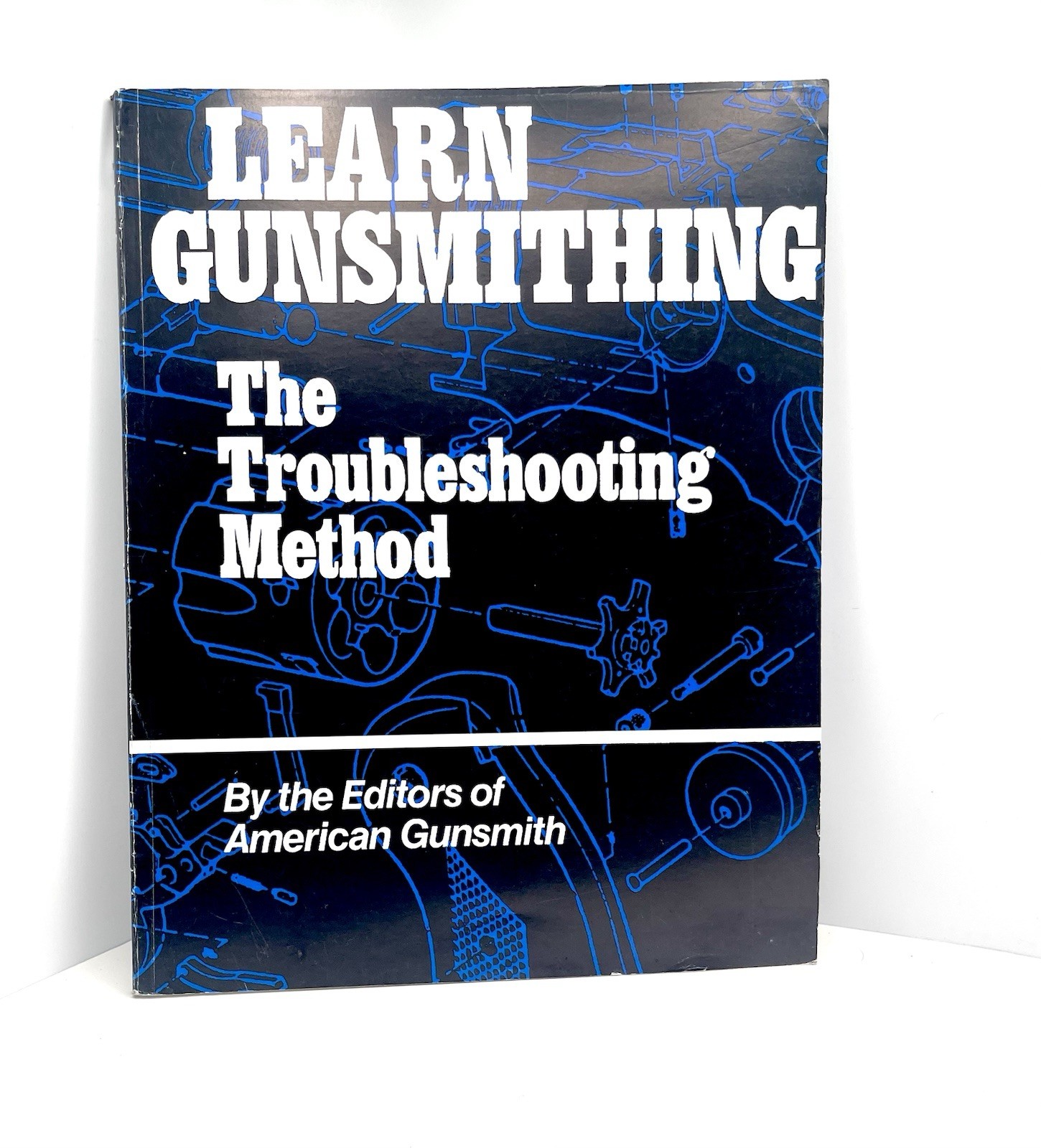 Learn Gunsmithing The Troubleshooting Method HC 1992 American Gunsmith