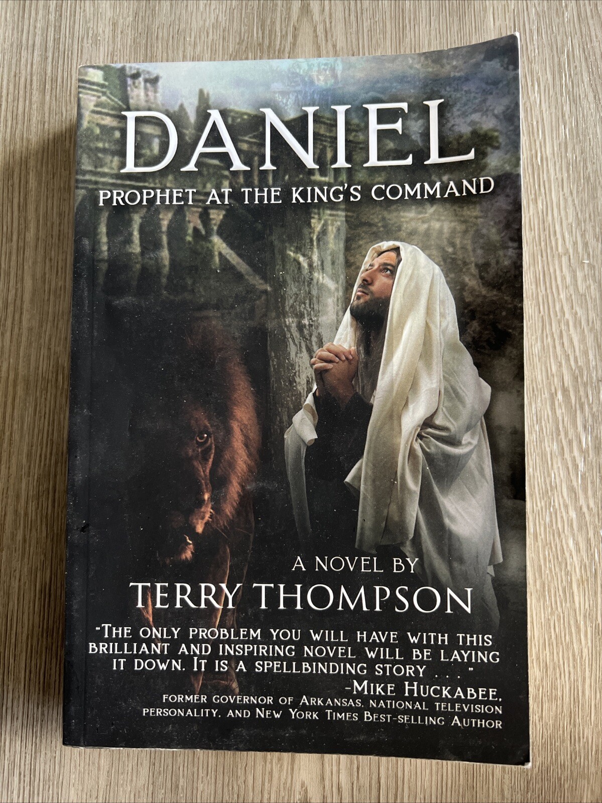 Daniel : Prophet at the King’s Command, a Novel by Terry Thompson – SIGNED