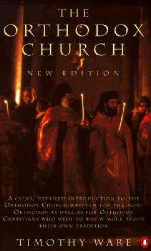 The Orthodox Church: New Edition – Paperback By Ware, Timothy – ACCEPTABLE
