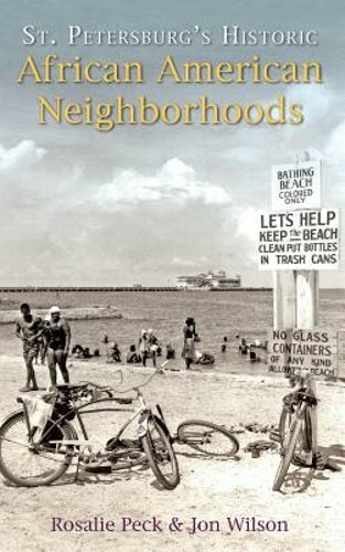 St. Petersburg’s Historic African American Neighborhoods by Jon Wilson: New