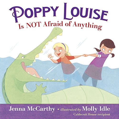 POPPY LOUISE IS NOT AFRAID OF ANYTHING By Jenna Mccarthy & Molly Idle BRAND NEW