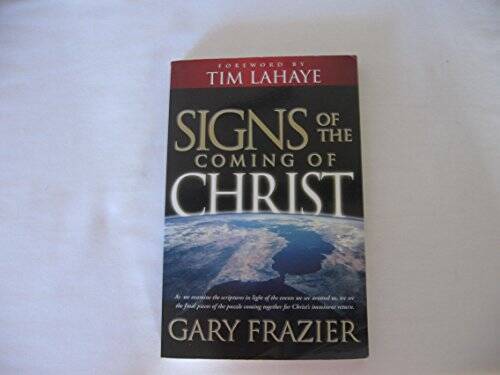 Signs of the Second Coming of Christ – Paperback By Frazier, Gary – VERY GOOD