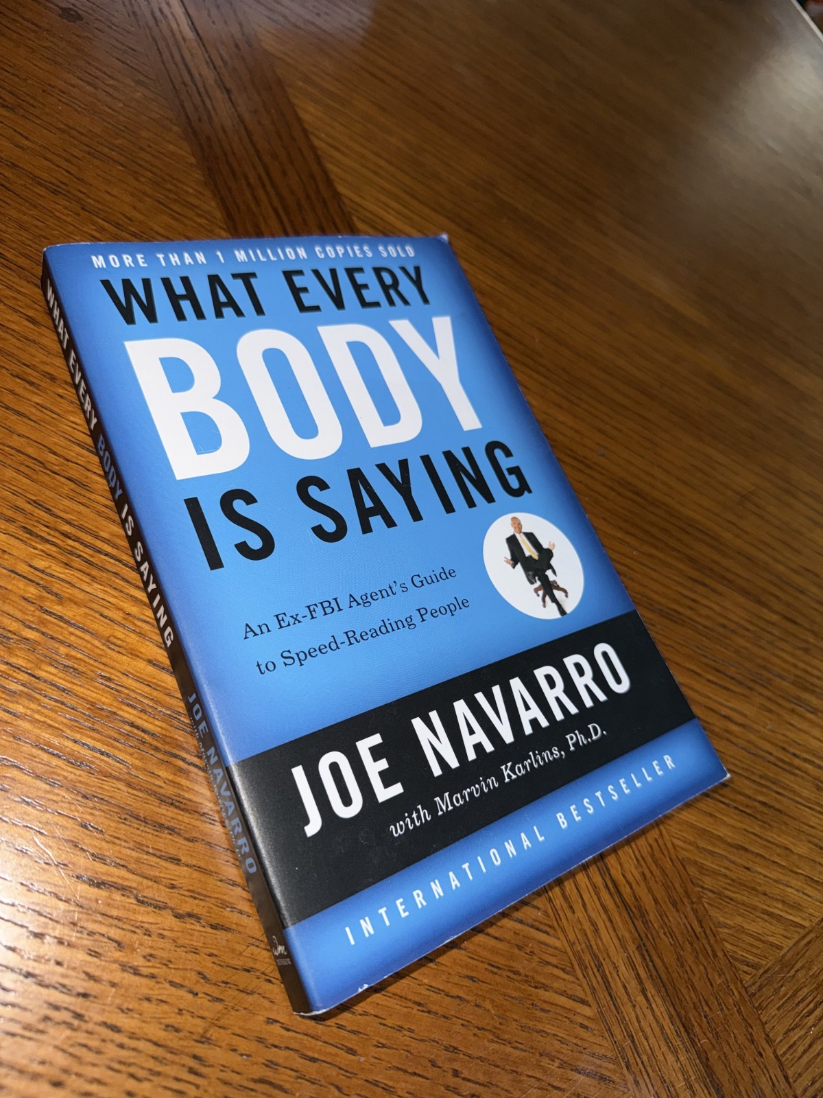 What Every BODY Is Saying : An Ex-FBI Agent’s Guide to Speed-Reading People…
