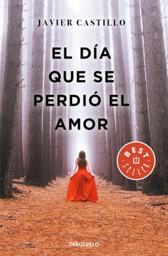 El día que se perdió el amor / The Day Love Was Lost by Javier Castillo: Used