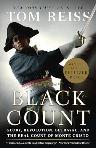The Black Count: Glory, Revolution, Betr…, Reiss, Tom