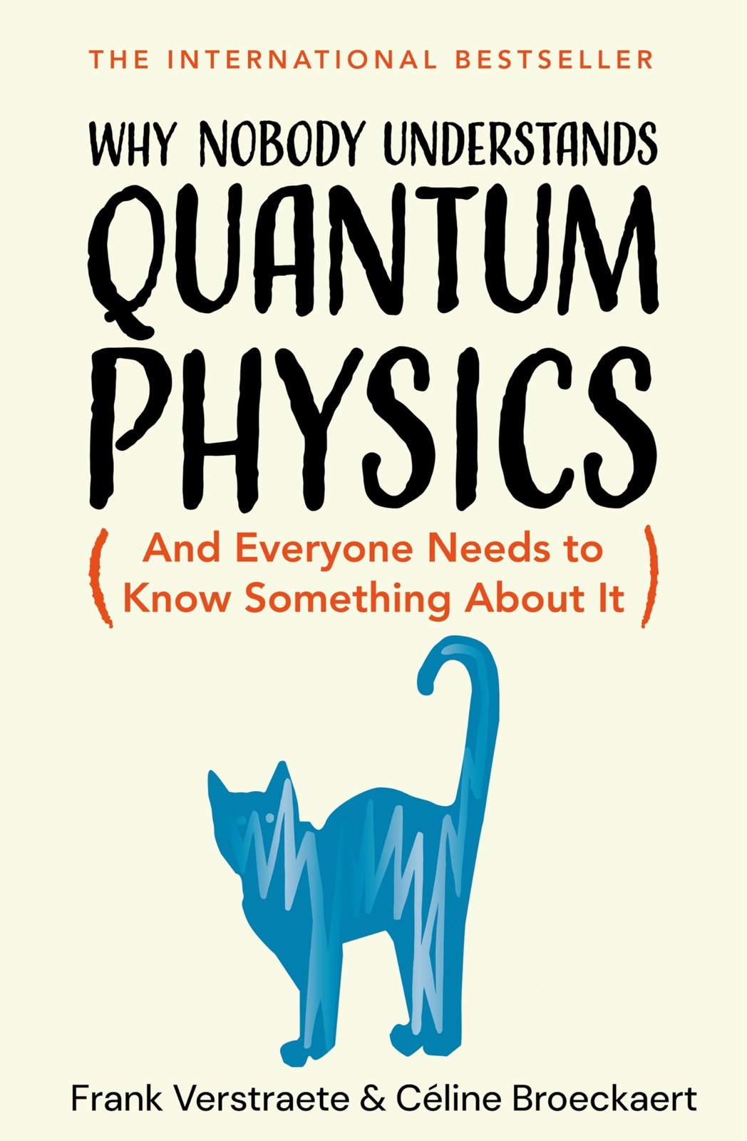 Why Nobody Understands Quantum Physics: And Eve, Verstraete, Verstraete, Bro..