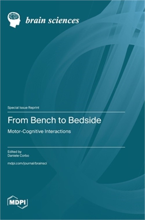 From Bench to Bedside: Motor-Cognitive Interactions (Hardback or Cased Book)