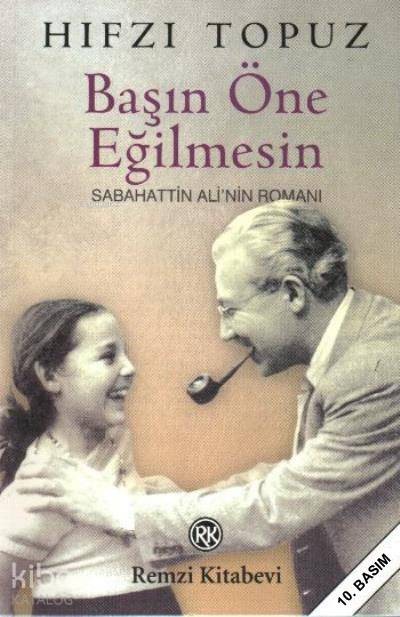 Başın Öne Eğilmesin; Sabahattin Ali’nin Romanı