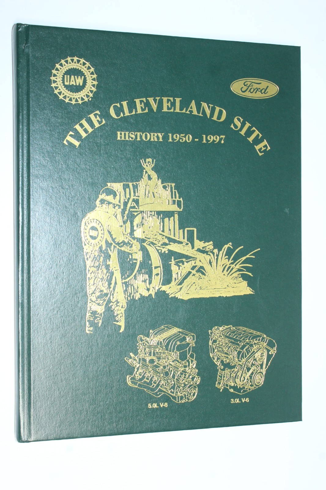 UAW Ford The Cleveland Site History 1950-1997 Union, Factory, Manufacturing