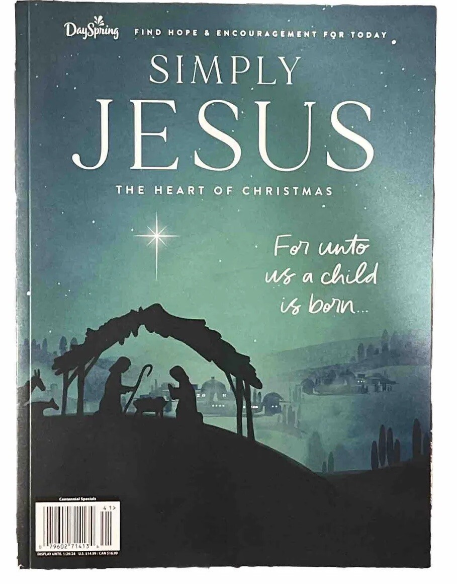 SIMPLY JESUS Magazine THE HEART OF CHRISTMAS Day Spring 2024