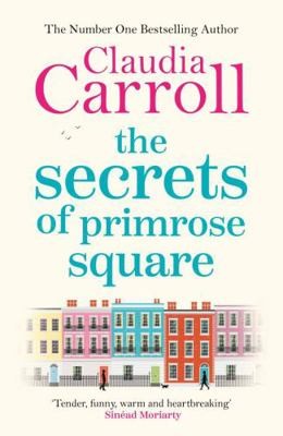 The Secrets of Primrose Square by Claudia Carroll