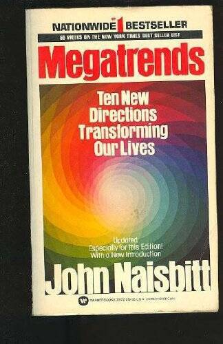 Megatrends: Ten New Directions Transforming Our Lives By Naisbitt, John – GOOD